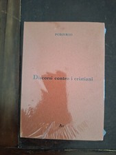 Porfirio, Discorso contro i cristiani a cura di Claudio Mutti paganesimo AR