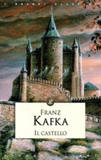 IL CASTELLO - Kafka - letteratura - narrativa - classici - romanzo - Rusconi