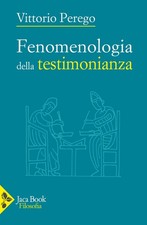 Fenomenologia della testimonianza - [Jaca Book]