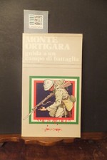 MONTE ORTIGARA  GUIDA A UN CAMPO DI BATTAGLIA  G. PIEROPAN EDIZIONI PASQUALOTTO