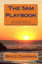 The 5am Playbook: The Complete Stra..., Chapman, Mr Bry