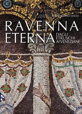 Ravenna eterna. Dagli Etruschi ai veneziani - [Jaca Book]