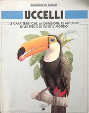 conoscere gli animali UCCELLI le caratteristich, la difusione, le abit