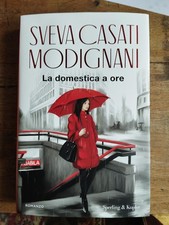 Sveva Casati Modignani, La Domestica A Ore, Sperling Kupfer