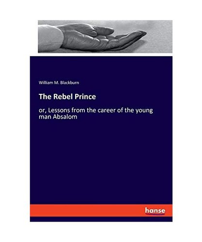 The rebel prince - prince:, lessons