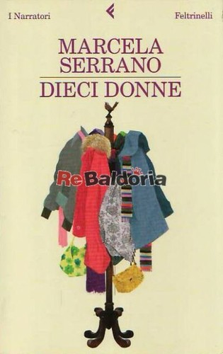 Dieci donne feltrinelli - dieci,
