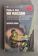 NOI MARZIANI-PHILIP K.DICK-FANTASCIENZA-ED.NORD 1983