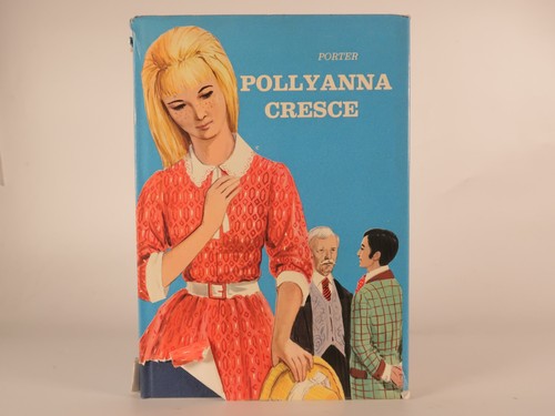 Pollyanna cresce libro - cresce.,