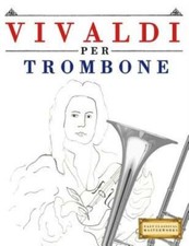 Vivaldi per trombone - per, trombone: