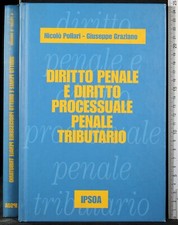 DIRITTO PENALE E DIRITTO PROCESSUALE PENALE TRIBUTARIO. POLLARI. IPSOA. 1ED.