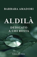 LIBRO ALDILÀ - DEDICATO A CHI