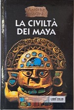 La Civilta' Dei Maya Ed. 2000 Zeus A05 [Hardcover]
