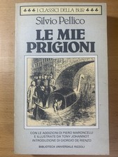 Le mie prigioni - Silvio Pellico - BUR