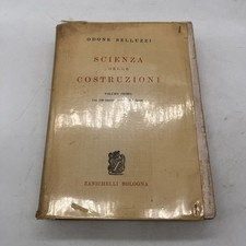 ODONE BELLUZZI - SCIENZA DELLE COSTRUZIONI - VOLUME PRIMO - ed zanichelli 1973