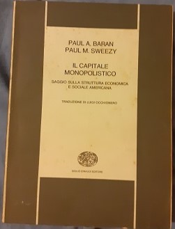 Capitale monopolistico - il,