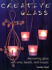 Creative Glass: Decorating