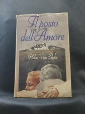 Il posto dell'amore. Libro di Helen Van Slyke. CDE anno 1979.