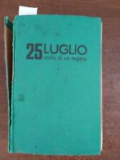 25 luglio crollo di un regime - Gianfranco Bianchi