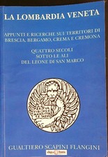LA LOMBARDIA VENETA FLANGINI GUALTIERO AUTOPUBBLICATO 2017  BROSSURA