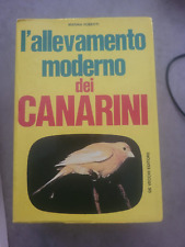 L'allevamento Moderno Dei Canarini - M. Roberti - Ed. De Vecchi 1972