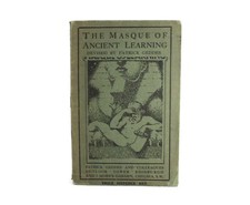 The Masque of Ancient Learning, Patrick Geddes, 1912. Scarce first edition.