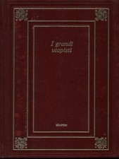 I GRANDI UTOPISTI LETTERATURA/CRITICA/STORIA AA.VV. EPIDEM 1975