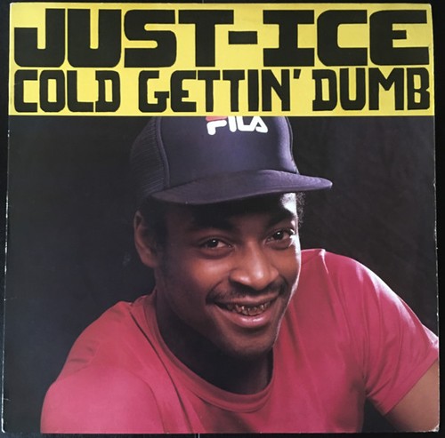 Just ice cold gettin - -, dumb