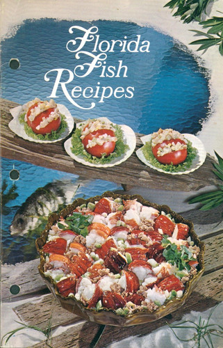 Florida fish recipes cookbook - recipes,