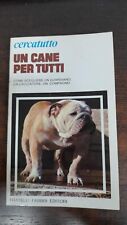 UN CANE PER TUTTI - CERCATUTTO- FABBRI 1975 Flessibile