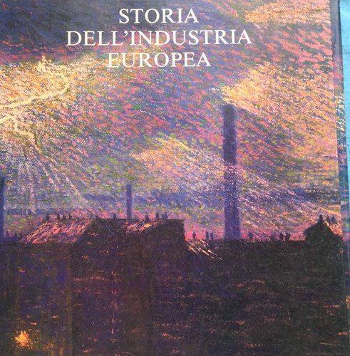 Storia dell industria europea - storia,