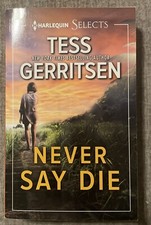 Tess Gerritsen Never Say Die