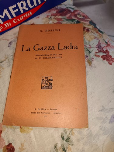 Libretto opera gazza ladra - opera,