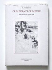Danilo Dolci Creatura di Creature illustraz Walter Piacesi Prefaz Mario Luzi