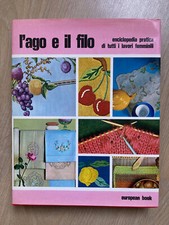 L'ago e il filo, Enciclopedia pratica di tutti i lavori femminili, European Book