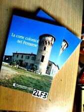 SALTINI RAVALLI SPROCATTI LA CORTE COLONICA NEL FERRARESE I ED. MARSILIO  (24F3
