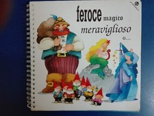 FEROCE MAGICO MERAVIGLIOSO E 1° ed. La Coccinella 1999 i più Cristina Mesturini