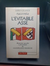 Dino Grandi racconta