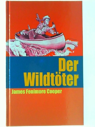 Der wildtöter james fenimore - wildtöter,