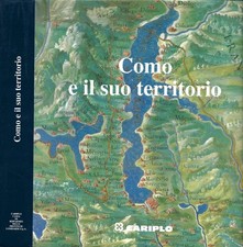Como e il Suo Territorio. 