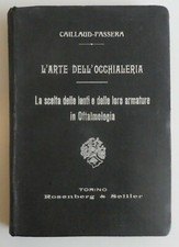 Rosenberg & Sellier - Caillaud Passera - L'arte dell'occhialeria - Torino 1913