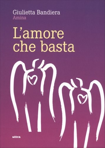 Libro amore che basta - l'amore,