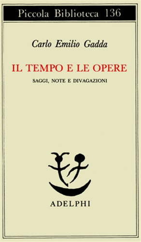 Carlo emilio gadda - -, tempo