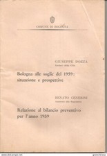 Dozza Giuseppe Bologna alle soglie del 1959 Cenerini Renato Relazione Bilancio