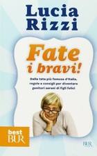 Fate bravi rizzi - bravi!, lucia