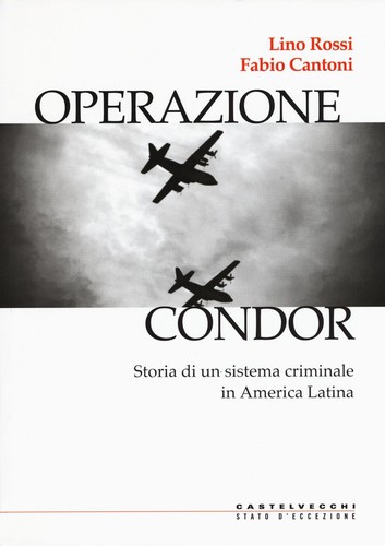 Operazione condor storia di - operazione, condor: