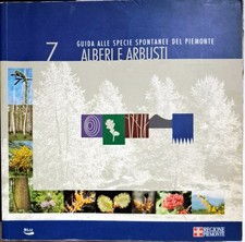 Libro Guida alle specie spontanee del Piemonte - Alberi e arbusti - Regione Piem
