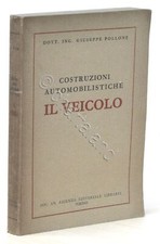 G. Pollone - Costruzioni automobilistiche: il Veicolo - 1937 - Autografo autore