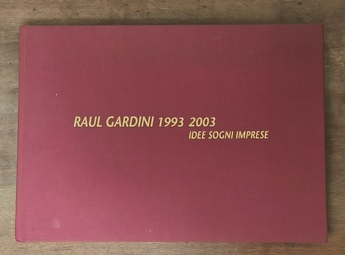 Raul gardini 1993 2003 idee - 1993,