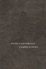 Maurice Maeterlink, L’ospite