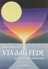 Via delle fede. Figure